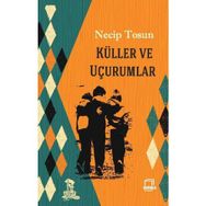 Küller ve Uçurumlar - Necip Tosun