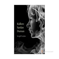 KÜLLERE SARILAN DUMAN - SEVGÜL ERASLAN
