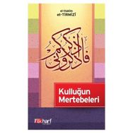 KULLUĞUN MERTEBELERI - HAKIM ET-TIRMIZI