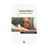 Kulluk Bilinci ve Şahsiyet Oluşumuna Hazırlık 2 - Abdullah Yusufoğlu