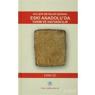 Kültepe Metinleri Işığında Eski Anadolu’da Tarım ve Hayvancılık - Esma Öz