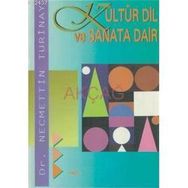 KÜLTÜR DIL VE SANATA DAIR - NECMETTIN TURINAY