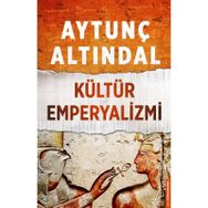 Kültür Emperyalizmi - Aytunç Altındal