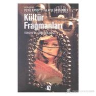 KÜLTÜR FRAGMANLARI - DENIZ KANDIYOTI;AYŞE SAKTANBER