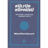 Kültür Köprüsü Süleyman Çelebiden Mehmed Akife Kubbealtı Neşriyatı