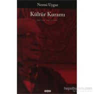 KÜLTÜR KURAMI BÜTÜN YAPITLARINA DOĞRU - NERMI UYGUR