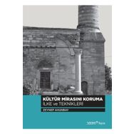 Kültür Mirasını Koruma İlke ve Teknikleri - Zeynep Ahunbay