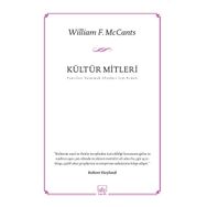 KÜLTÜR MITLERI TANRILARI YARATMAK ULUSLARI İCAT ETMEK - WILLIAM F. MCCANTS