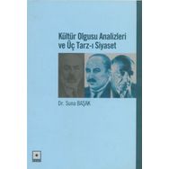 Kültür Olgusu Analizleri ve Üç Tarz-ı Siyaset Odak Yayınları