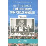 Kültür Tarihimizde II. Milletlerarası Türk Folklor Kongresi - Nail Tan