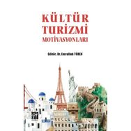 Kültür Turizmi Motivasyonları - Emrullah Tören