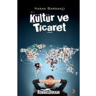 KÜLTÜR VE TICARET - HASAN BARDAKÇI