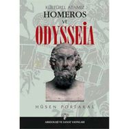KÜLTÜREL ATAMIZ HOMEROS VE ODYSSEIA - HÜSEN PORTAKAL