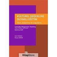 Kültürel Değerlere Duyarlı Eğitim - Teori, Araştırma ve Uygulama - Geneva Gay
