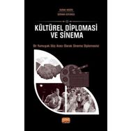 Kültürel Diploması ve Sinema - Bir Yumuşak Güç Aracı Olarak Sinema Diplomasisi Nobel Bilimsel Eserler