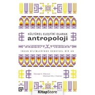 KÜLTÜREL ELEŞTIRI OLARAK ANTROPOLOJI İNSAN BILIMLERINDE DENEYSEL BIR AN - GEORGE E. MARCUS