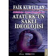 Kültürlerarası Çatışma ve Atatürk'ün Saklı İdeolojisi - Faik Kurtulan