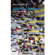 Kültürün Dünyası Kültür Felsefesine Giriş - Milay Köktürk