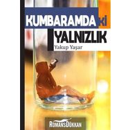 Kumbaramdaki Yalnızlık - Yakup Yaşar