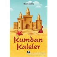 Kumdan Kaleler Mesut Akdağ