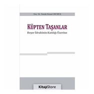 Küpten Taşanlar; Beşer İdrakinin Katılığı Üzerine - Namık Kemal Okumuş