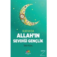Kur an da Allah ın Sevdiği Gençlik - Tekin Kılınç