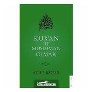 Kur an İle Müslüman Olmak 3 - Atife Batur