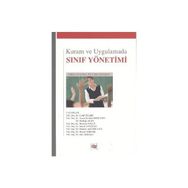 Kuram ve Uygulamada Sınıf Yönetimi - Celal Gülşen Aynur Bozkurt Bostancı Durdağı Akan Hüseyin Yolcu İsmail Aydoğan Mehmet Akif Helvacı Necmi Gökyer Sait Akbaşlı
