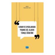 Kuram ve Uygulamada Yabancı Dil Olarak Türkçe Öğretimi Nobel Akademik Yayıncılık