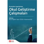 Kuramdan Uygulamaya Okul Geliştirme Çalışmaları - Pegem Akademi Yayıncılık