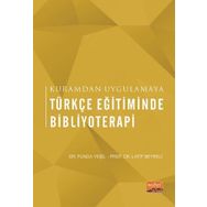 Kuramdan Uygulamaya Türkçe Eğitiminde Bibliyoterapi Nobel Bilimsel Eserler