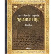 Kur'an Ayetleri Işığında Peygamberlerin Hayatı - Osman Koca
