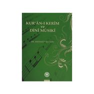 Kur’an-ı Kerim ve Dini Musiki - Mehmet Ali Sarı