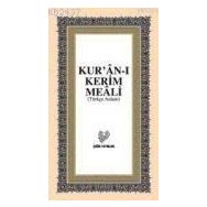 KUR'AN-I KERIM VE TÜRKÇE ANLAMI - GENEL