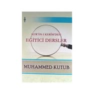 Kur’an-ı Kerim’den Eğitici Dersler - Muhammed Kutub