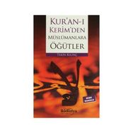 Kur’an-ı Kerim’den Müslümanlara Öğütler - Tekin Kılınç