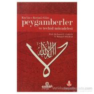 KUR'AN-I KERIM'E GÖRE PEYGAMBERLER VE TEVHID MÜCADELESİ - İ. LÜTFİ ÇAKAN;N. MEHMED SOLMAZ