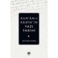 Kur’an-ı Kerim’in Yazı Tarihi - Melikşah Sezen