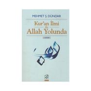 Kur’an İlmi ile Allah Yolunda - Mehmet Ş. Dündar