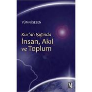 Kur'an Işığında İnsan, Akıl ve Toplum - Yümni Sezen