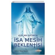 Kur'an Işığında İsa Mesih Beklentisi - Fehmi İlkay Çeçen