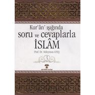 Kur’an Işığında Soru ve Cevaplarla İslam Cilt 3 - Süleyman Ateş