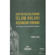 Kur'an Kıssalarının İslam Ahlakı Açısından Yorumu: Sırrı Paşa'nın Yusuf Suresi Tefsiri - İsmail Kılıç