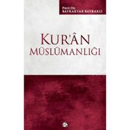 Kur’an Müslümanlığı - Bayraktar Bayraklı