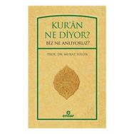 Kur’an Ne Diyor? Biz Ne Anlıyoruz? - Murat Sülün