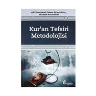 Kur’an Tefsiri Metodolojisi - ustad ali ekber babai Gulam Ali Azizi Kia Mücteba Ruhani Rad
