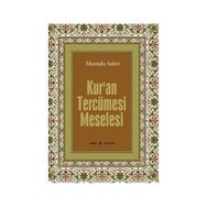 Kur’an Tercüme Meselesi - seyhulislam mustafa sabri efendi