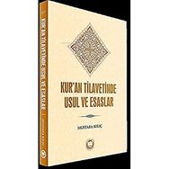 Kur'an Tilavetinde Usul ve Esaslar - Mustafa Kılıç
