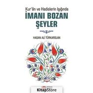 Kur'an Ve Hadislerin Işığında İmanı Bozan Şeyler / Hasan Ali Türkarslan / Berikan Yayınları