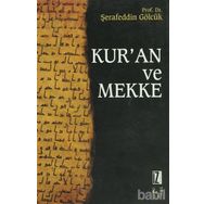 KUR'AN VE MEKKE - ŞERAFEDDİN GÖLCÜK